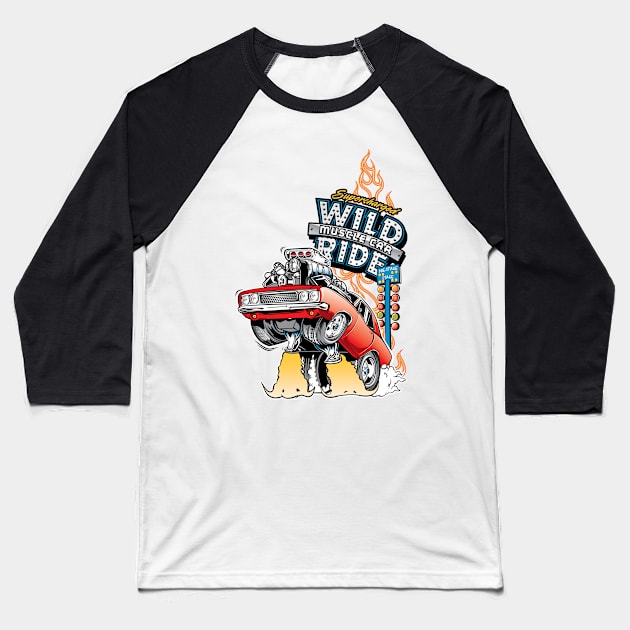 Hot Rod Wild Ride Muscle Car Baseball T-Shirt by thatscool